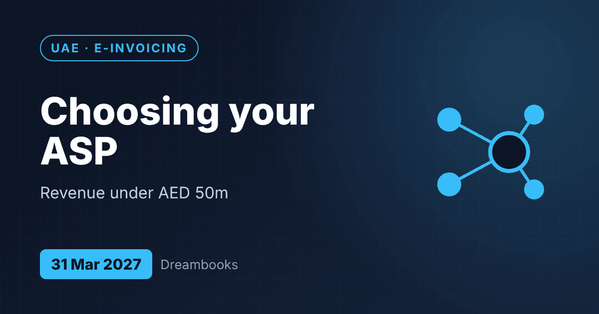 Choosing a UAE E-Invoicing Provider (ASP) Before the 31 March 2027 Deadline