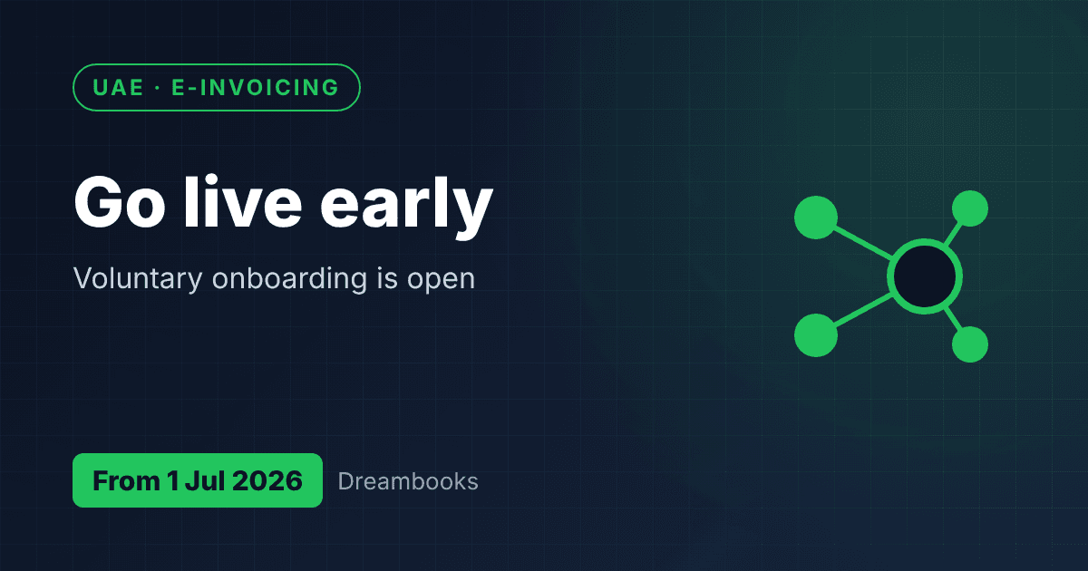 UAE E-Invoicing Is Open for Voluntary Onboarding: Why Going Early Pays Off