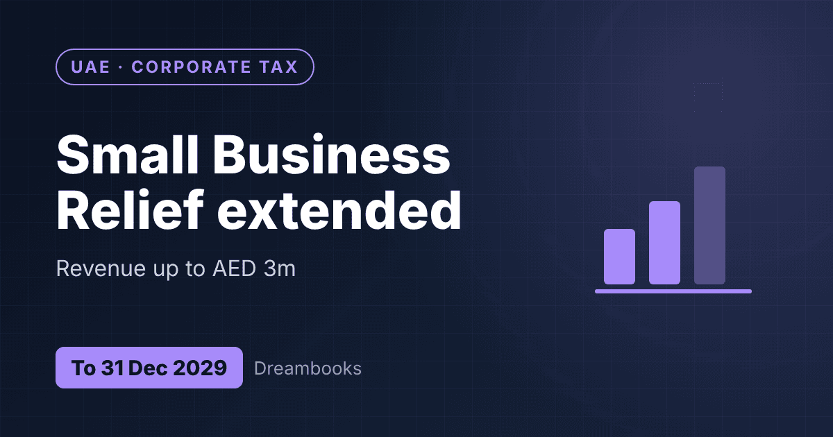 UAE Small Business Relief Extended to 2029: What It Means for Small Businesses